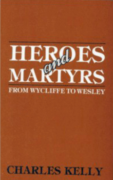 Heroes And Martyrs By Charles Kelly